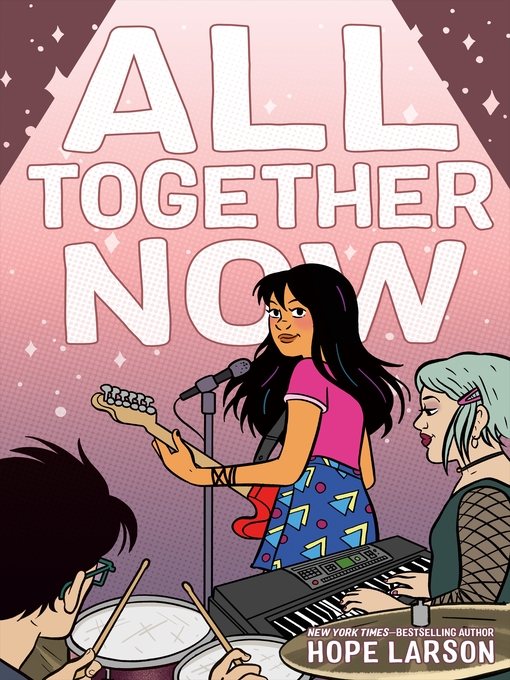 Title details for All Together Now by Hope Larson - Available